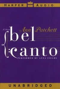 Ann Patchett - Bel Canto