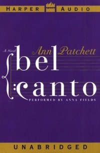 Ann Patchett - Bel Canto