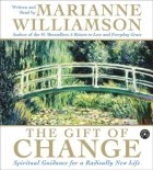 Marianne  Williamson - Gift of Change