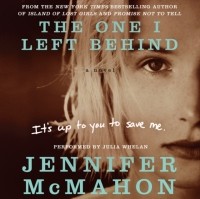 Jennifer McMahon - The One I Left Behind