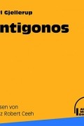 Карл Гьеллеруп - Antigonos
