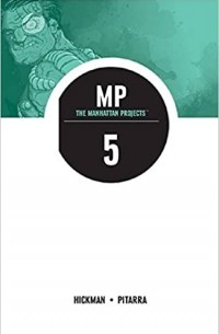  - The Manhattan Projects Volume 5: The Cold War