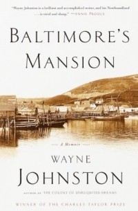 Уэйн Джонстон - Baltimore's Mansion: A Memoir