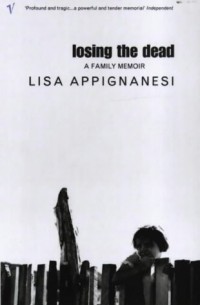 Лайза Аппиньянези - Losing The Dead