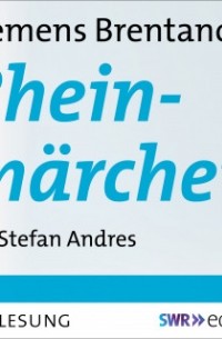 Клеменс Брентано - Rheinmärchen