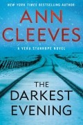 Ann Cleeves - The Darkest Evening