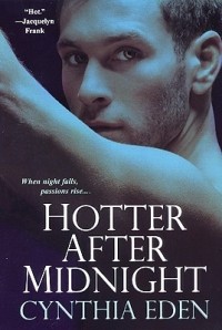 Cynthia Eden - Hotter After Midnight