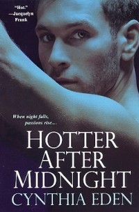 Cynthia Eden - Hotter After Midnight