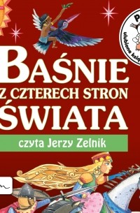 Posłuchajki. Baśnie z czterech stron świata