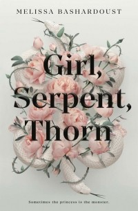 Мелисса Башардауст - Girl, Serpent, Thorn