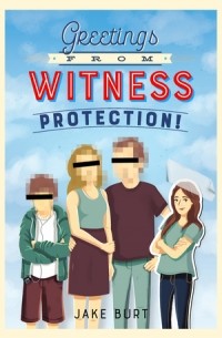 Джейк Берт - Greetings from Witness Protection!