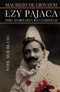 Łzy pajaca. Zima komisarza Ricciardiego