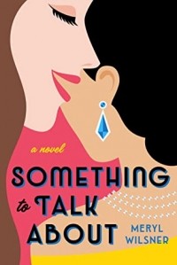 Мэрил Уилснер - Something to Talk About
