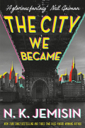 N. K. Jemisin - The City We Became