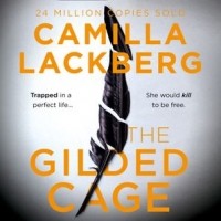 Camilla Lackberg - The Gilded Cage