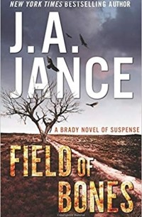 J. A. Jance - Field of Bones