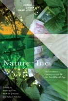  - Nature Inc.: Environmental Conservation in the Neoliberal Age