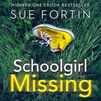 Сью Фортин - Schoolgirl Missing