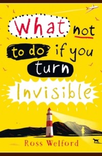 What Not to Do If You Turn Invisible