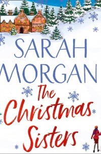 Сара Морган - Christmas Sisters