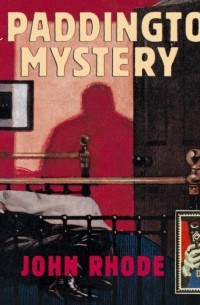 Джон Роуд - Paddington Mystery