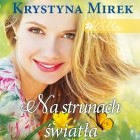 Krystyna Mirek - Na strunach światła