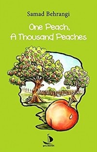 Samad Behrangi - One Peach, A Thousand Peaches