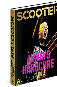  - Scooter : Always Hardcore