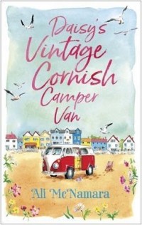 Эли Макнамара - Daisy's Vintage Cornish Camper Van