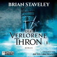 Брайан Стейвли - Der verlorene Thron - Die Thron Trilogie 1 