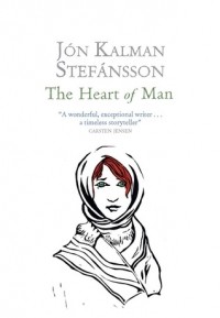 Jón Kalman Stefánsson - The Heart of Man