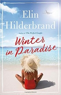 Элин Хилдербранд - Winter in Paradise