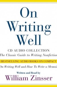 Уильям Зинсер - On Writing Well Audio Collection