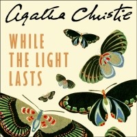 Агата Кристи - While the Light Lasts