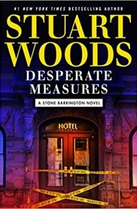Stuart Woods - Desperate Measures