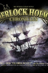 Arthur Conan Doyle - Sherlock Holmes Chronicles, Folge 20: Der Fall der "Gloria Scott"