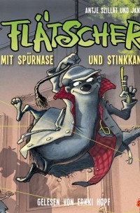 Flätscher 3 - Mit Spürnase und Stinkkanone