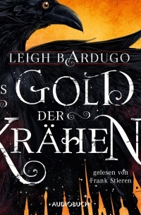 Ли Бардуго - Das Gold der Krähen