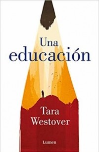 Тара Вестовер - Una educacion