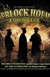 Sir Arthur Conan Doyle - Sherlock Holmes Chronicles, Folge 27: Die drei Studenten