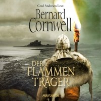 Bernard Cornwell - Der Flammenträger