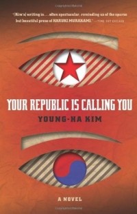 Young-ha Kim - Your Republic Is Calling You