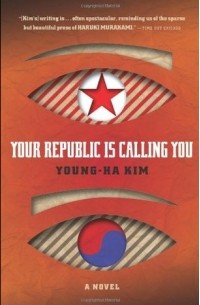 Young-ha Kim - Your Republic Is Calling You