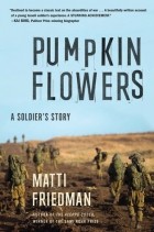 Матти Фридман - Pumpkinflowers: A Soldier&#039;s Story of a Forgotten War