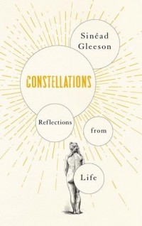 Шинейд Глисон - Constellations: Reflections From Life
