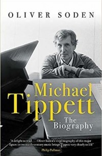 Оливер Зоден - Michael Tippett: The Biography