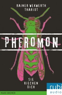 Pheromon: Sie riechen Dich 