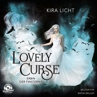 Кира Лихт - Erbin der Finsternis - Lovely Curse, Band 1 