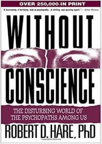 Роберт Д. Хаэр - Without Conscience: The Disturbing World of the Psychopaths Among Us