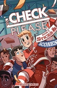 Нгози Указу - Check, Please! Book 2: Sticks & Scones
